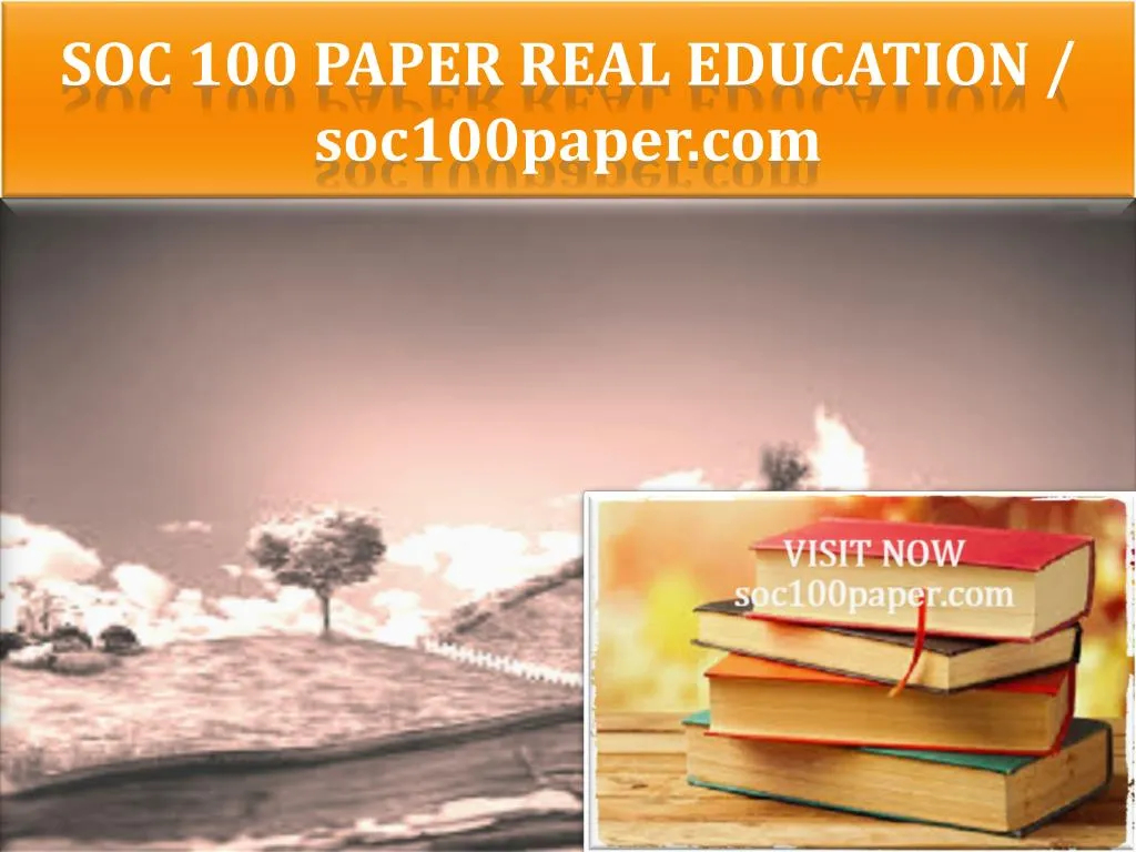 soc 100 paper real education soc100paper com