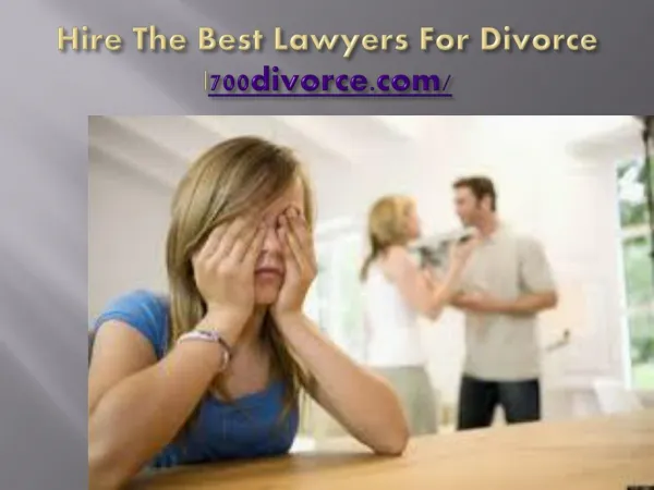Hire The Best Lawyers For Divorce |700divorce.com/