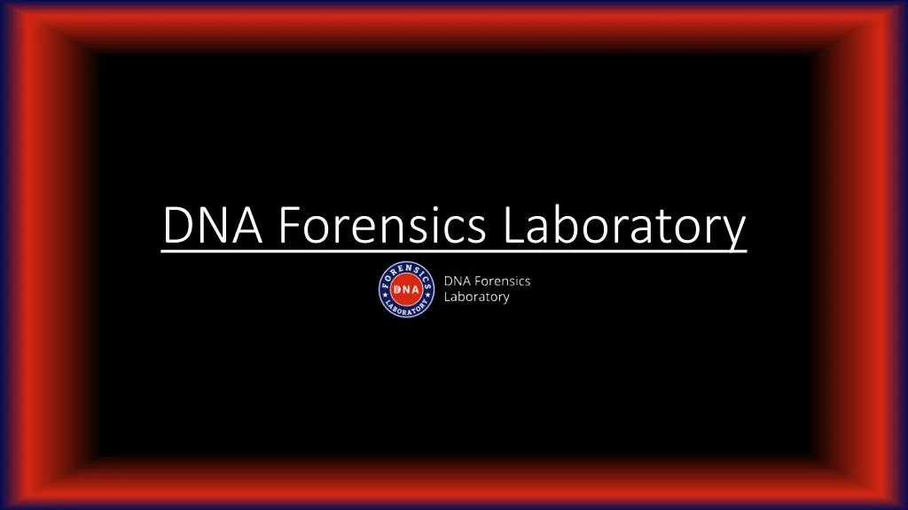 dna forensics laboratory