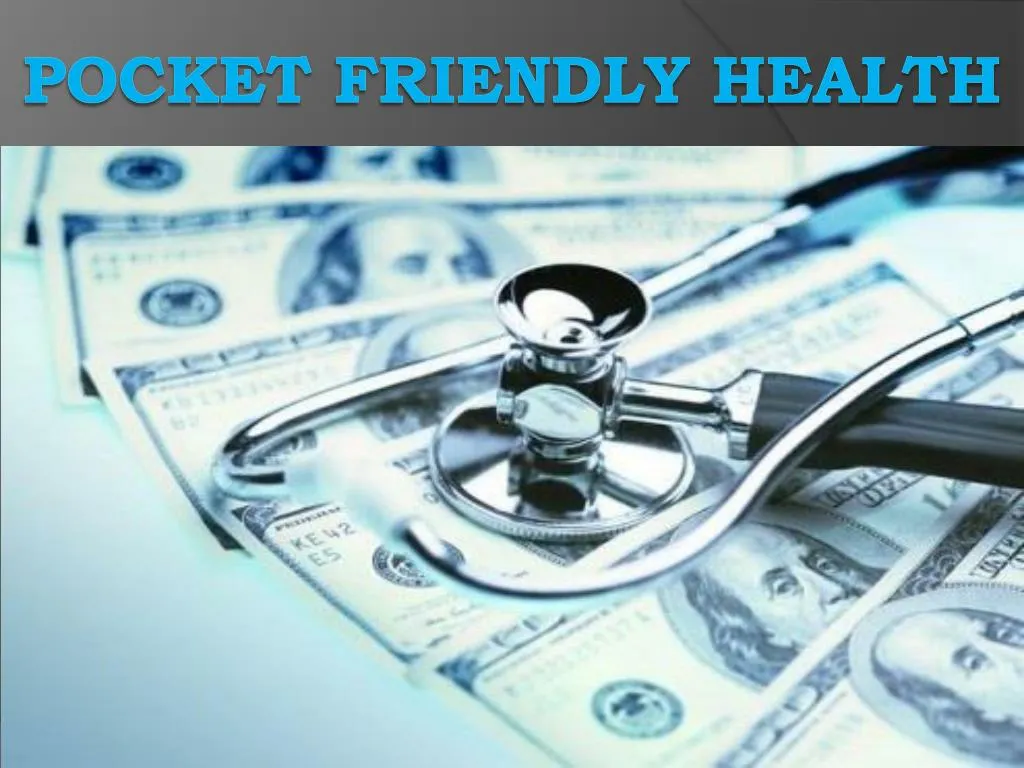 pocket friendly health