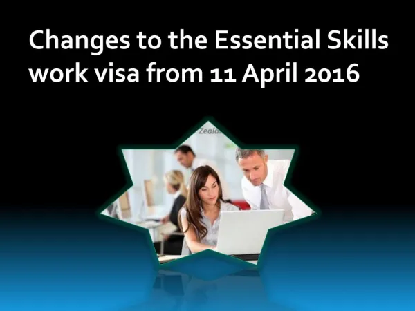 Changes to the Essential Skills work visa from 11 April 2016