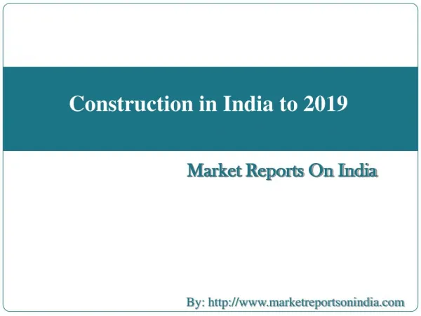 Construction in India to 2019
