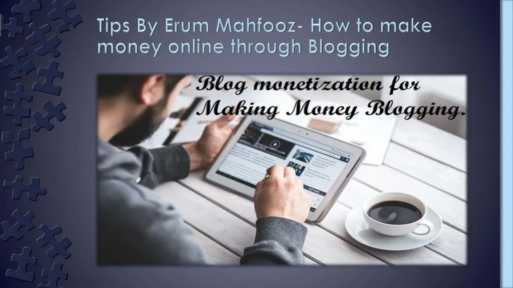 tips by erum mahfooz how to make money online through blogging
