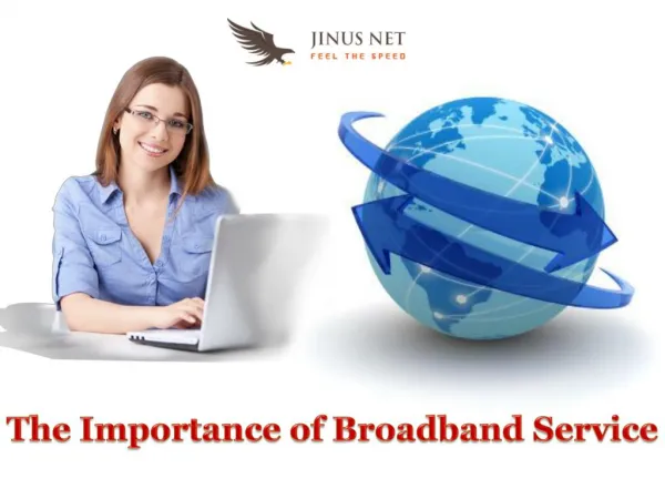 The Importance of Broadband service