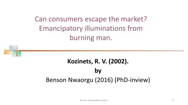 Kozinets, R. V. (2002). Can consumers escape the market? Emancipatory illuminations from burning man.