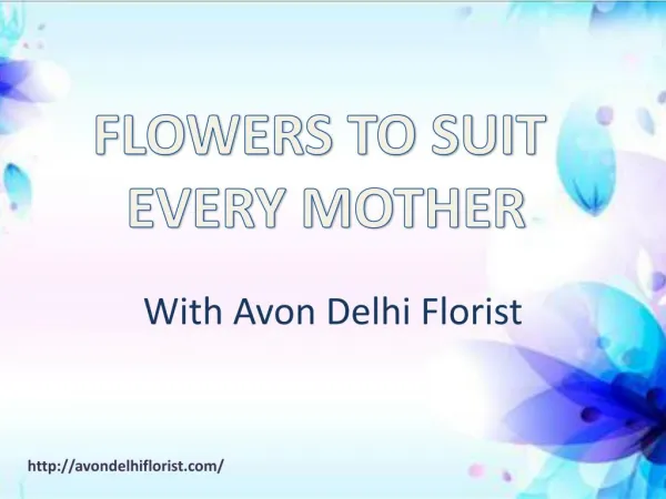 Flowers to suit every mother