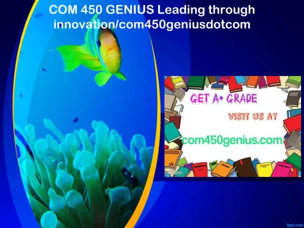 COM 450 GENIUS Leading through innovation/com450geniusdotcom