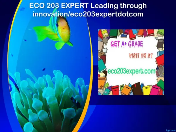 ECO 203 EXPERT Leading through innovation/eco203expertdotcom