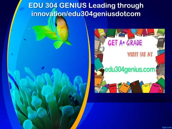 EDU 304 GENIUS Leading through innovation/edu304geniusdotcom