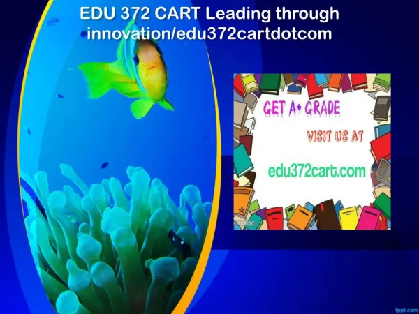 EDU 372 CART Leading through innovation/edu372cartdotcom
