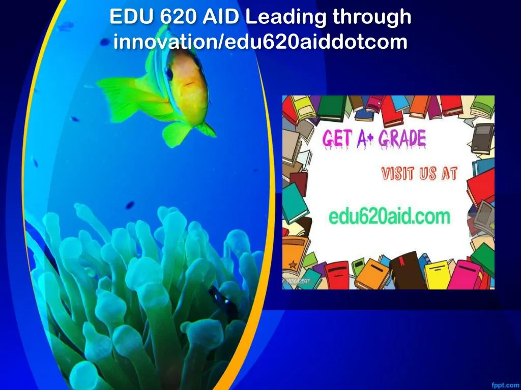 edu 620 aid leading through innovation edu620aiddotcom