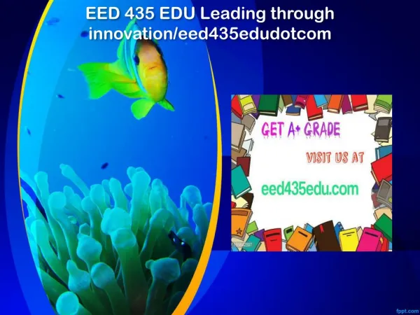 EED 435 EDU Leading through innovation/eed435edudotcom