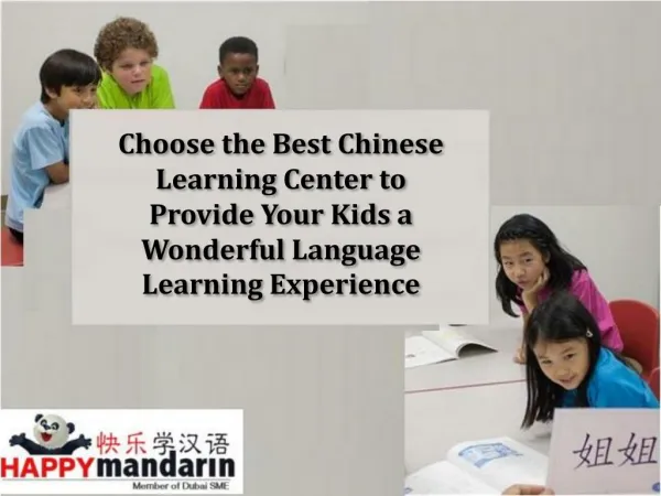 Choose the Best Chinese Learning Center to Provide Your Kids a Wonderful Language Learning Experience