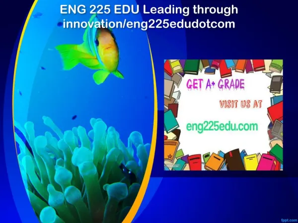 ENG 225 EDU Leading through innovation/eng225edudotcom