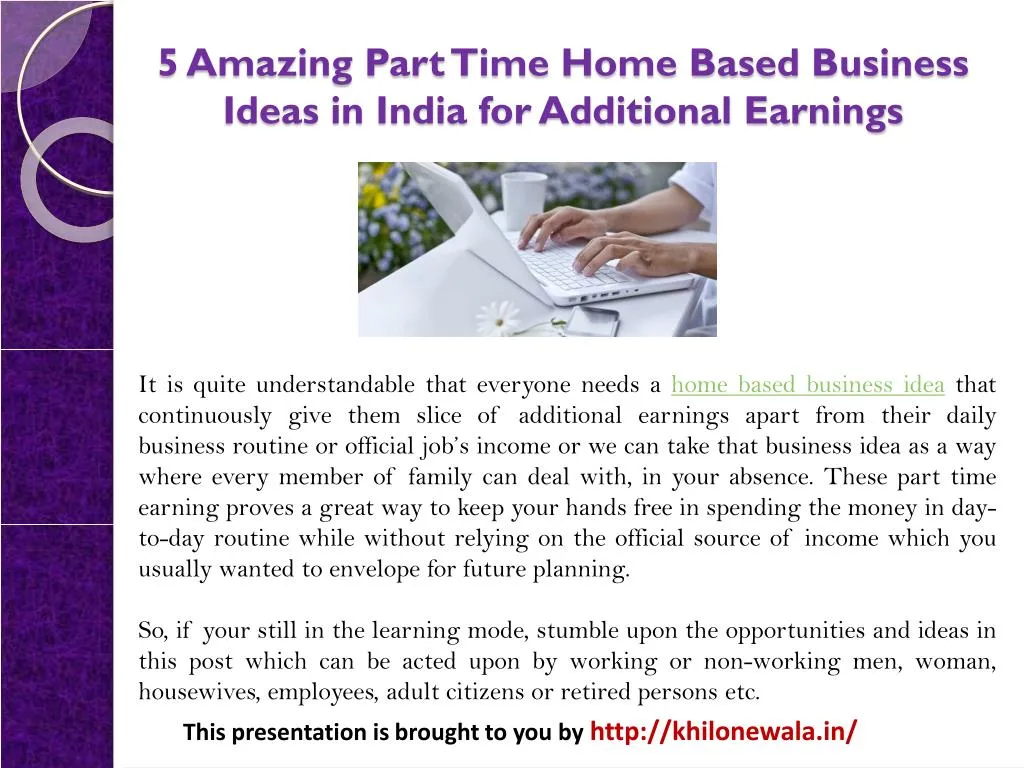 5 amazing part time home based business ideas in india for additional earnings