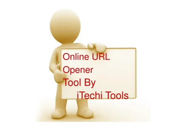 Online URL Opener Tool By iTechi Tools
