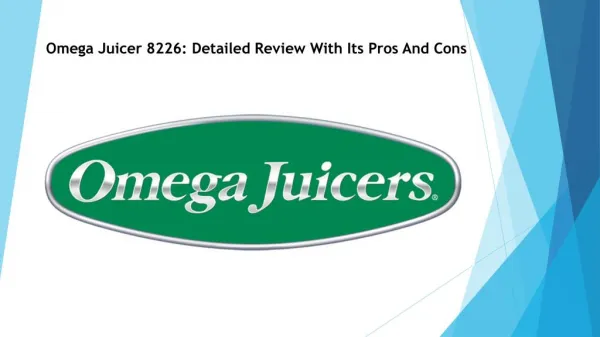 Omega Juicer 8226 Detailed Review