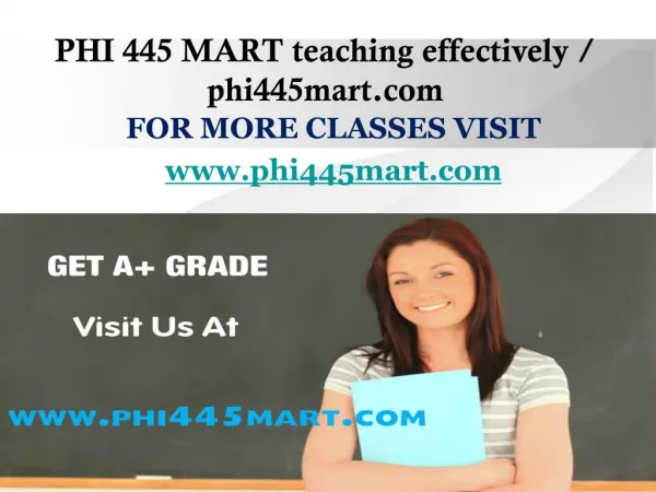 PHI 445 MART teaching effectively / phi445mart.com
