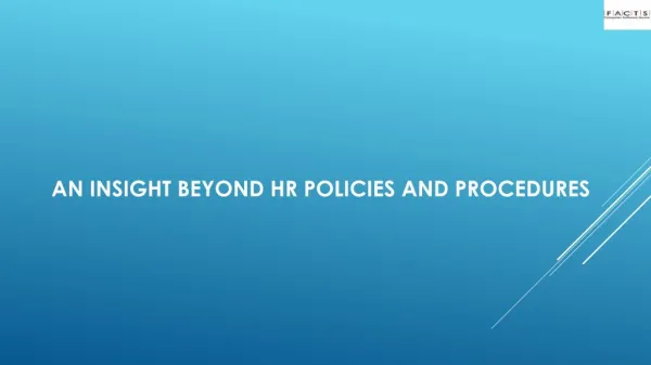 An Insight Beyond HR Policies And Procedures