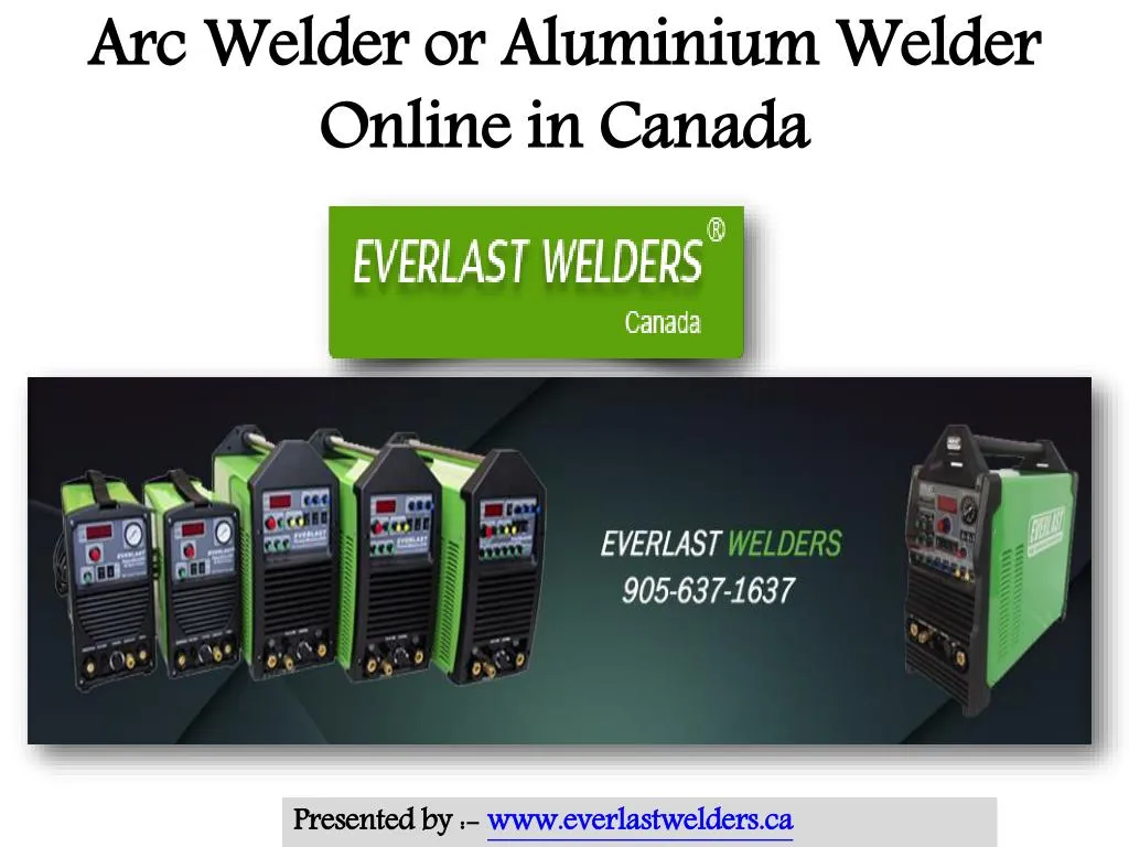 arc welder or aluminium welder online in canada