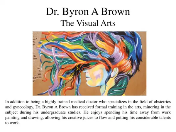 Dr. Byron A Brown - The Visual Arts