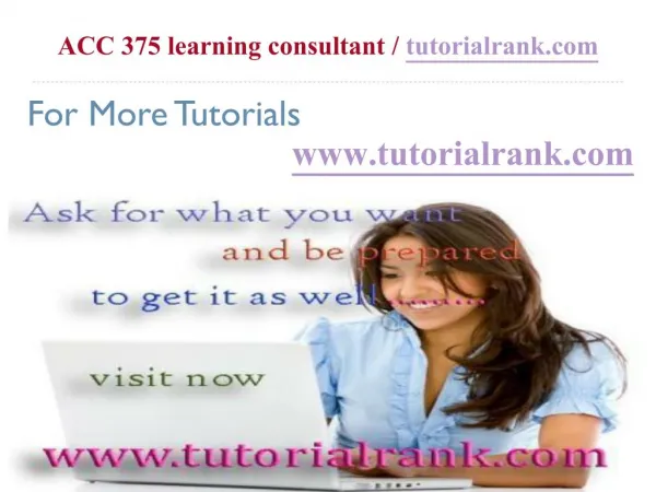 ACC 375 Course Success Begins / tutorialrank.com