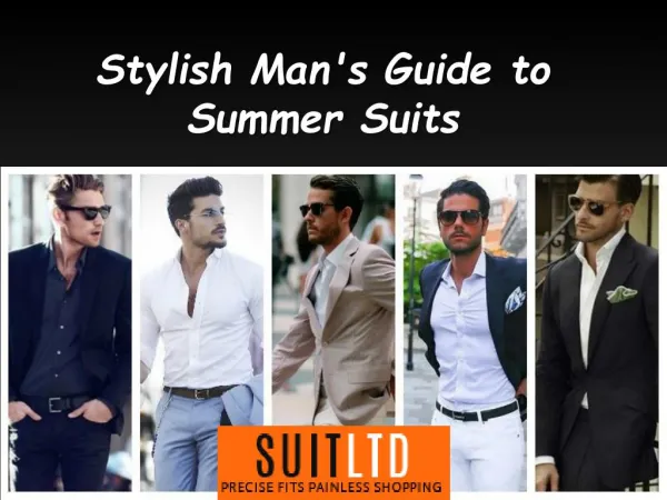 Stylish Man's Guide to Summer Suits