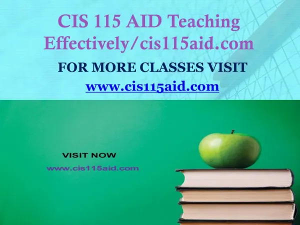 CIS 115 AID Teaching Effectively/cis115aid.com