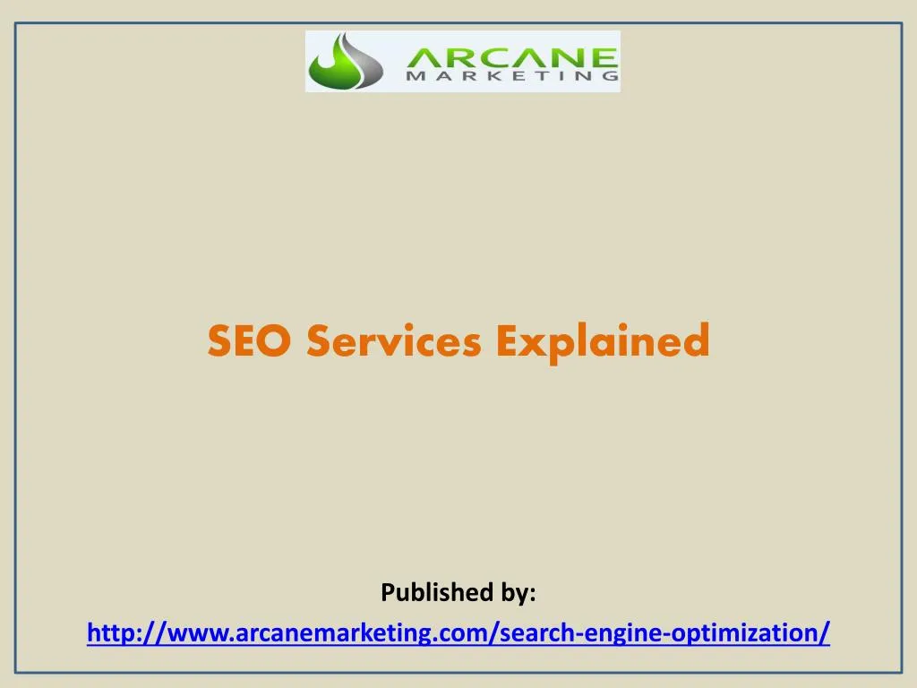 seo services explained published by http www arcanemarketing com search engine optimization
