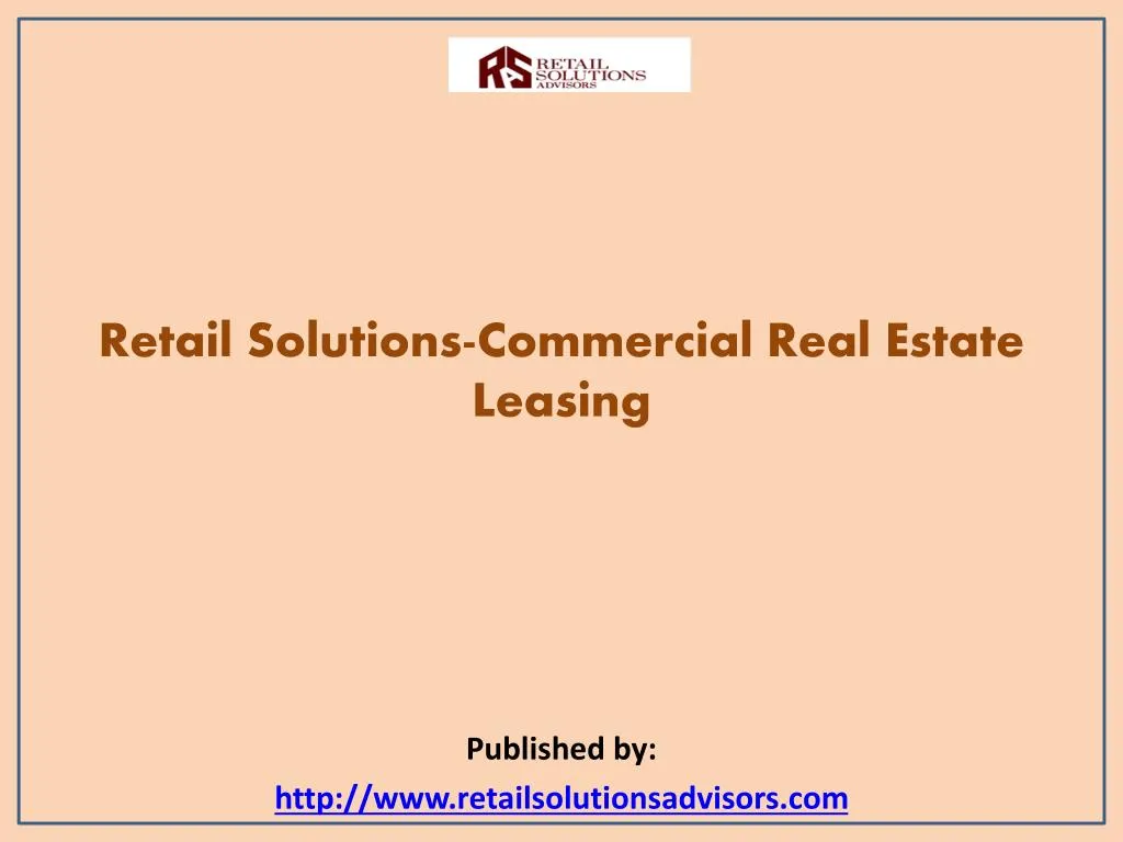 retail solutions commercial real estate leasing published by http www retailsolutionsadvisors com