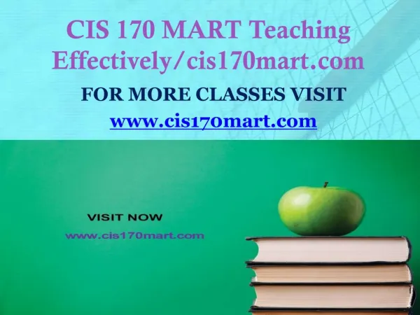 CIS 170 MART Teaching Effectively/cis170mart.com