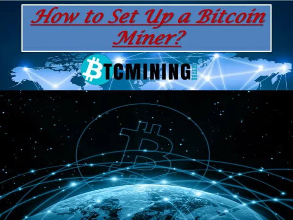 How to Set Up a Bitcoin Miner?