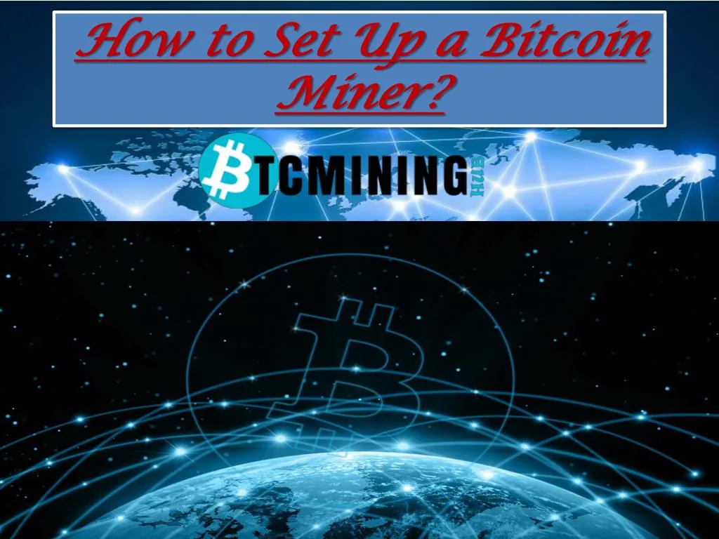 how to set up a bitcoin miner