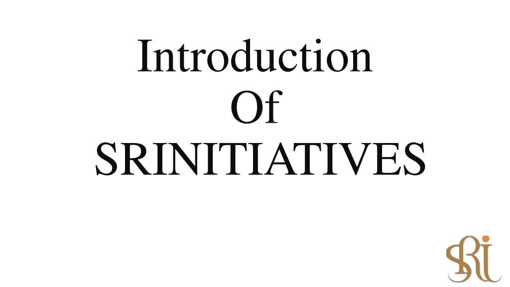 introduction of srinitiatives