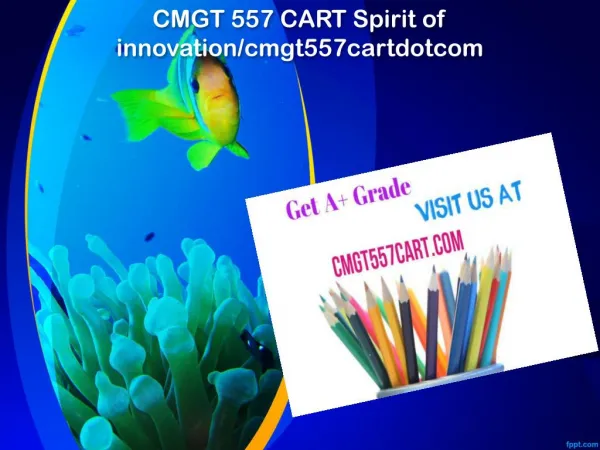 CMGT 557 CART Spirit of innovation/cmgt557cartdotcom