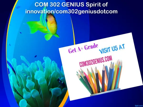COM 302 GENIUS Spirit of innovation/com302geniusdotcom