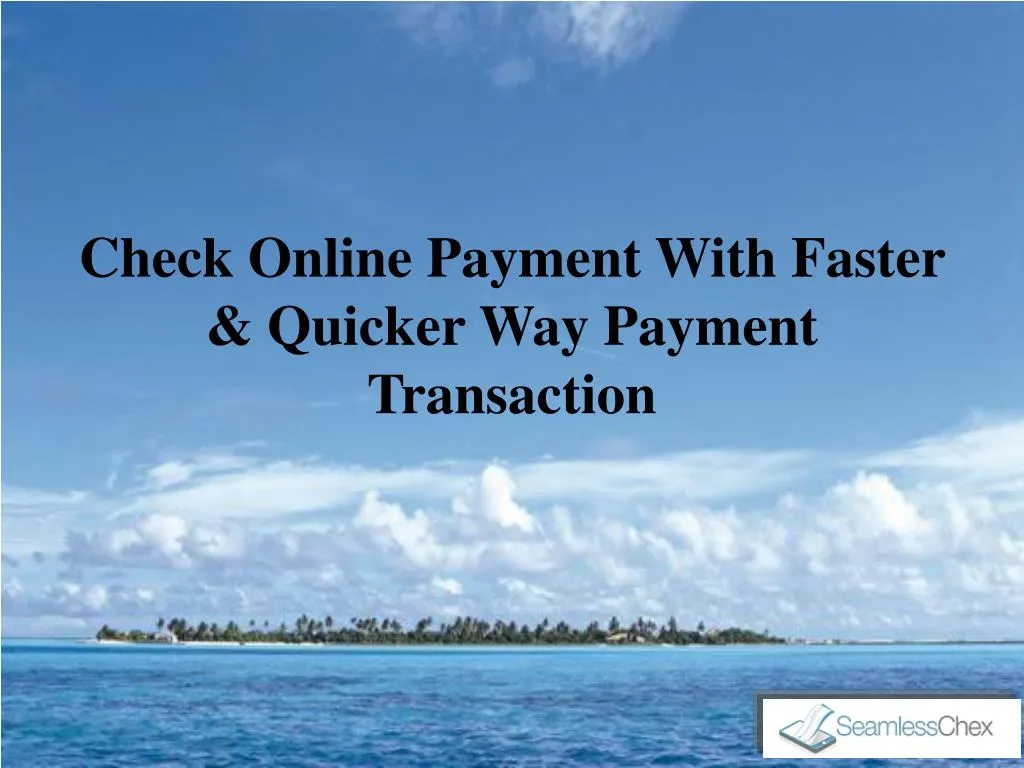 check online payment with faster quicker way payment transaction
