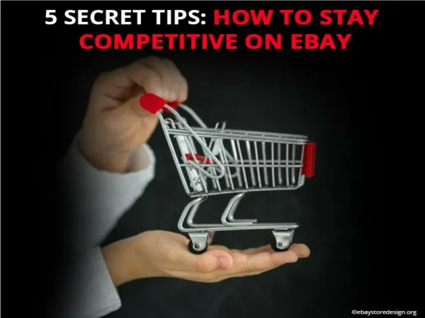5 Secret Tips How To Stay Competitive On EBay