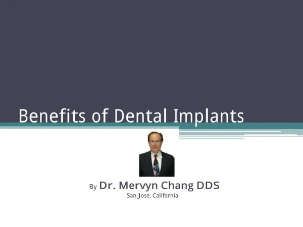 Benefits of Dental Implant - By Dr. Mervyn Chang DDS