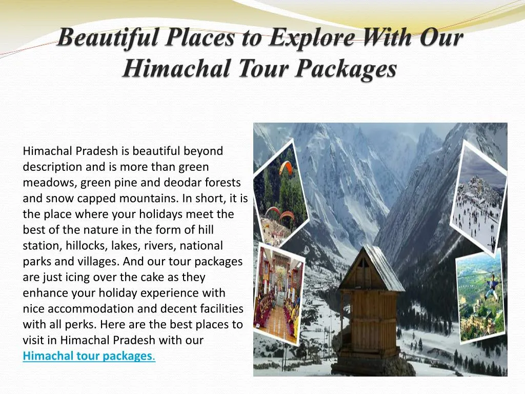 beautiful places to explore with our himachal tour packages