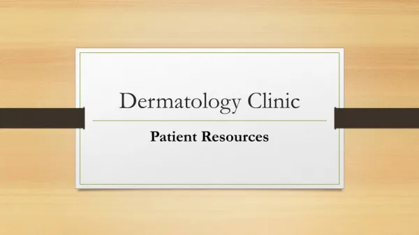 Dermatology clinic - Patient Resources
