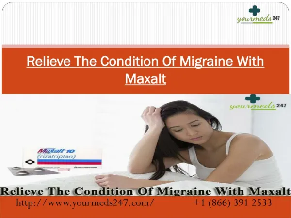 Relieve The Condition Of Migraine With Maxalt