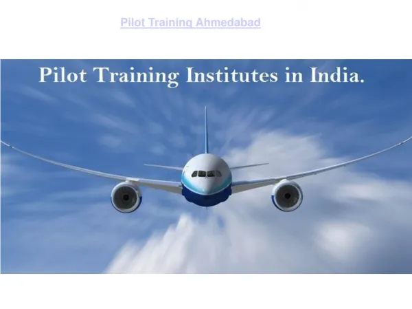 Pilot training institute in ahmedabad