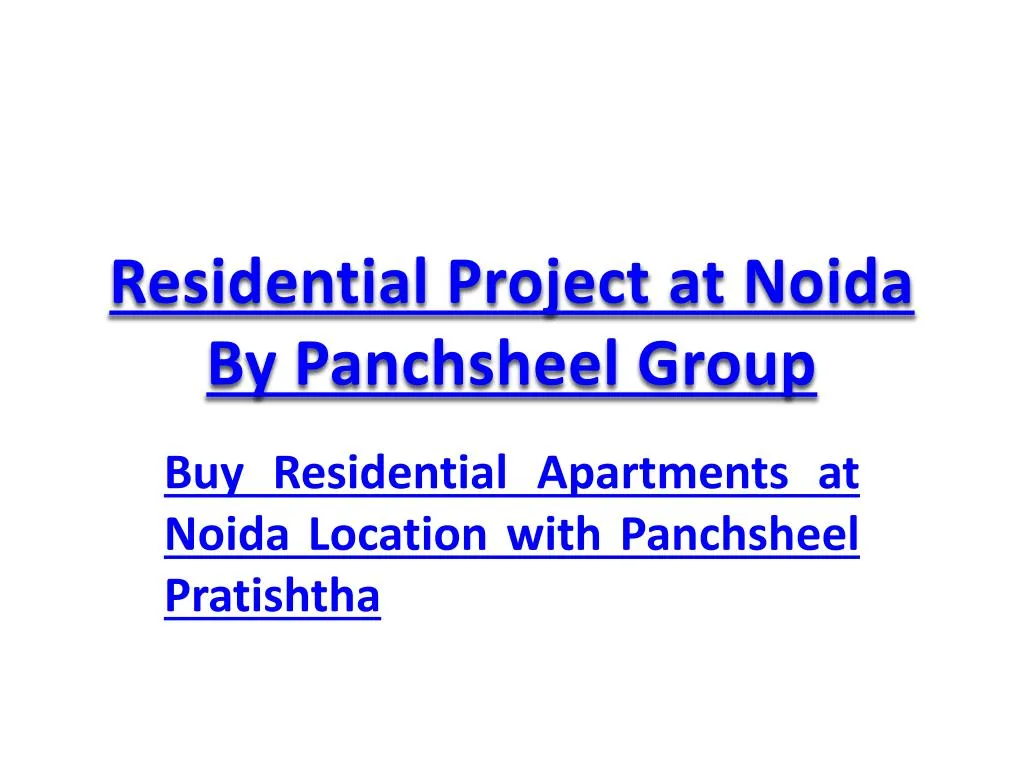 residential project at noida by panchsheel group