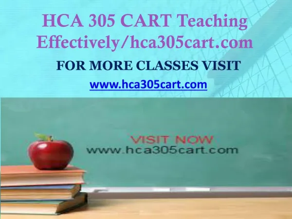 HCA 305 CART Teaching Effectively/hca305cart.com