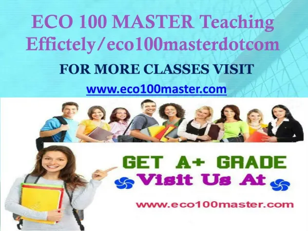 ECO 100 MASTER Teaching Effectively/ eco100masterdotcom