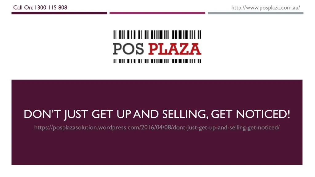 don t just get up and selling get noticed