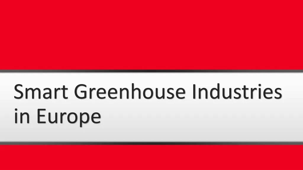 smart greenhouse industries in europe