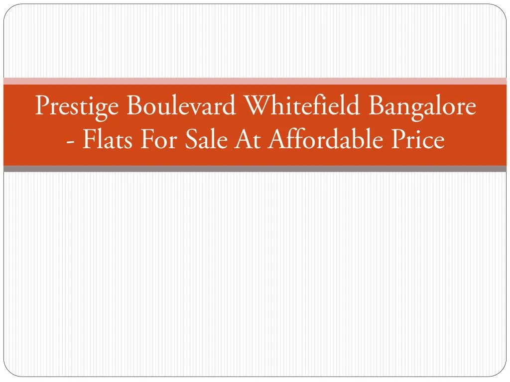 prestige boulevard whitefield bangalore flats for sale at affordable price