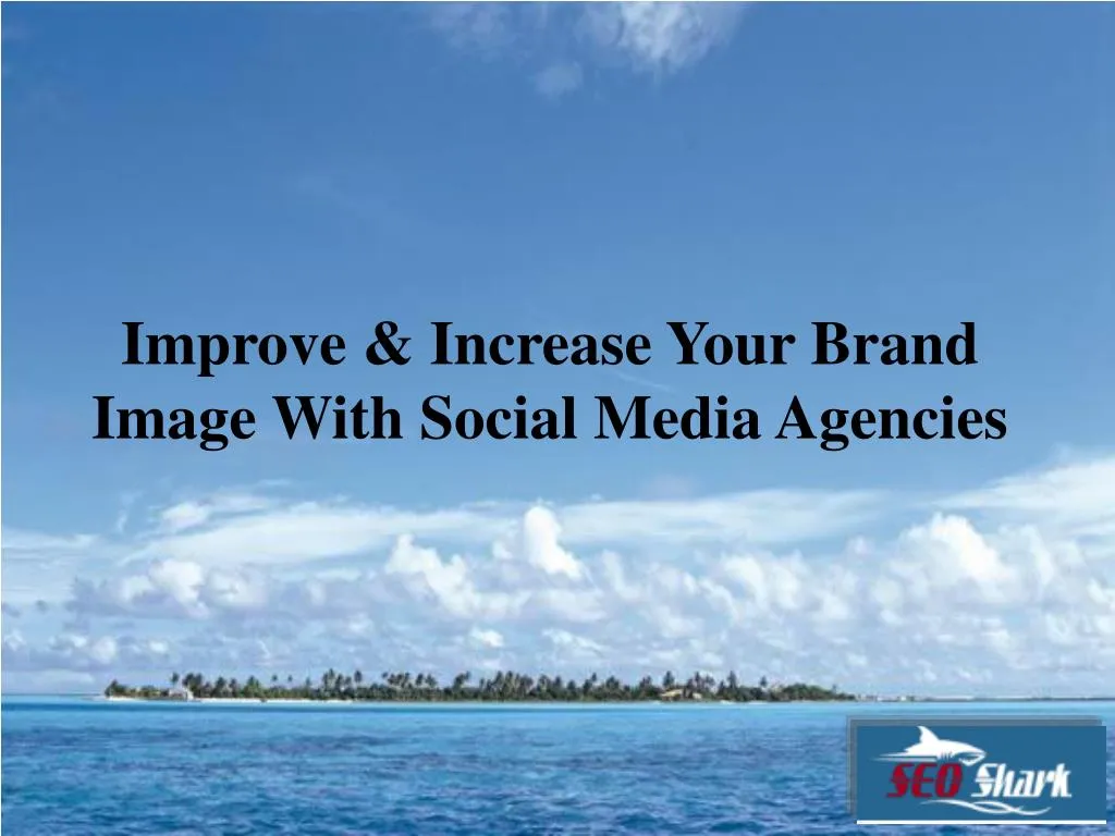 improve increase your brand image with social media agencies